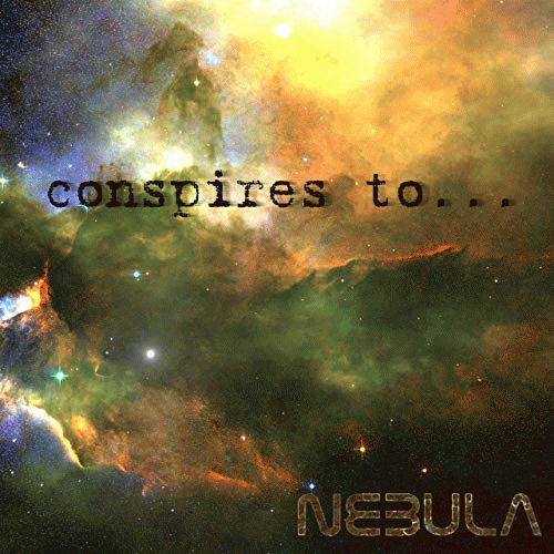 Conspires To... : Nebula